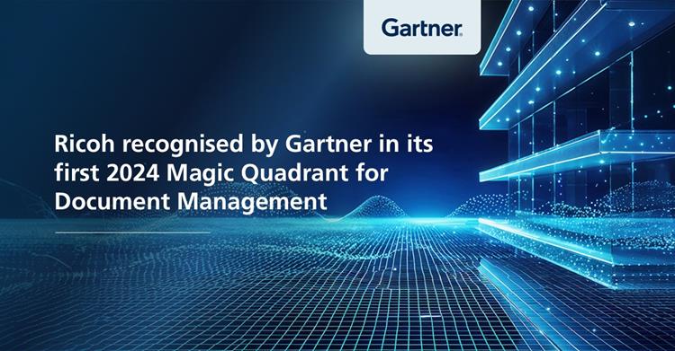 Ricoh recognised by Gartner® in its first 2024 Magic Quadrant™ for Document Management